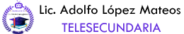 Telesecundaria Lic. Adolfo López Mateos